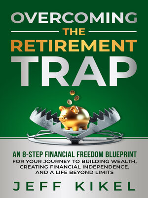 cover image of Overcoming the Retirement Trap